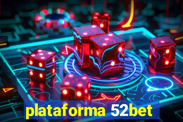 plataforma 52bet